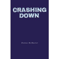 (영문도서) Crashing Down Paperback, Christian Faith Publishing, English, 9798891304826