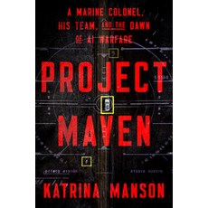 (영문도서)Project Maven: A Marine Colonel His Team and the Dawn of AI Warfare Hardcover, W. W. Norton & Company, English, 9781324123316