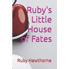 (영문도서)Ruby's Little House of Fates Paperback, Independently Published, English, 9798199707503