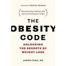 The Obesity Code (The Code Series 1):Unlocking the Secrets of Weight Loss, Greystone Books, The Obesity Code (The Code S.., Fung, Jason(저)