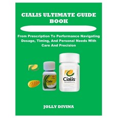 (영문도서)Cialis Ultimate Guide Book: From Prescription To Performance Navigating Dosage ... Paperback, Independently Published, English, 9798297577329