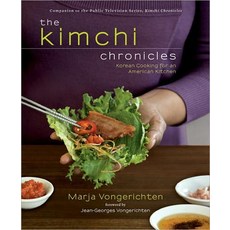 The Kimchi Chronicles: Korean Cooking for an American Kitchen, St Martins Pr