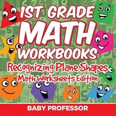 1st Grade Math Practice Book: Recognizing Plane Shapes - Math Worksheets Edition Paperback, Baby Professor, English, 9781682808702