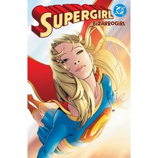 (영문도서)Supergirl: Bizarrogirl (New Edition) Paperback, DC Comics, English, 9781799512523