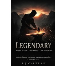 (영문도서)Legendary: Submit to God - Lead Family - Live Accountable Paperback, Independently Published, English, 9798261979807