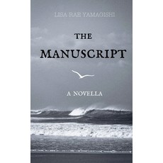 (영문도서) The Manuscript Paperback, Lisa Rae Yamagishi, English, 9798227896438