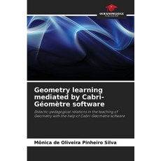 (영문도서) Geometry learning mediated by Cabri-Géomètre software Paperback, Our Knowledge Publishing, English, 9786208386542
