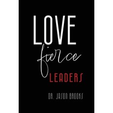 (영문도서)LOVE Fierce: Leaders Paperback, Dr.Jason Brooks, English, 9798218895624