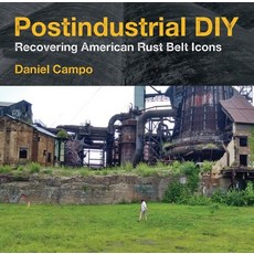 (영문도서) Postindustrial DIY: Recovering American Rust Belt Icons Paperback, Fordham University Press, English, 9781531504687