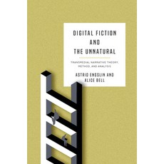 (영문도서) Digital Fiction and the Unnatural: Transmedial Narrative Theory Method and An... Paperback, Ohio State University Press, English, 9780814257852