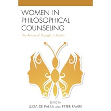 (영문도서)Women in Philosophical Counseling: The Anima of Thought in Action Hardcover, Lexington Books, English, 9780739191651