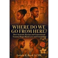 (英文圖書)Where Do We Go From Here?: How Systemic Racism and Generational Trauma Shape Bla... 平裝版, Independently Published, 英文