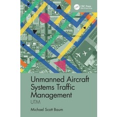 (영문도서) Unmanned Aircraft Systems Traffic Management: Utm Paperback, CRC Press, English, 9780367644765