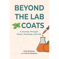 (英文圖書)Beyond the Lab Coats: A Journey Through Flavor Formulas and Life 平裝版, Endless Thesis, English, Paperback