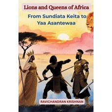 (영문도서)Lions and Queens of Africa: Epic True Stories of the Continent's Greatest Kings ... Paperback, Independently Published, English, 9798271964596