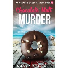 (영문도서) Chocolate Malt & Murder: An Oceanside Cozy Mystery Book 48 Paperback, Createspace Independent Pub..., English, 9781727532234