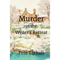 (영문도서)Murder at the Writer's Retreat Paperback, Pete Farhall, English, 9781066662722