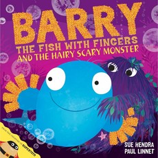 (영국수입) Barry the Fish with Fingers and the Hairy Scary Monster (Paperback)