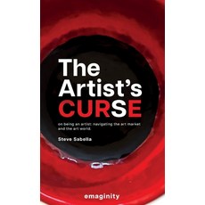 (영문도서) The Artist's Curse: On Being an Artist: Navigating the Art Market and the Art World. Hardcover, Emaginity, English, 9783949392184