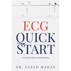 (영문도서) ECG Quick Start: A Practical Guide To Interpretation Paperback, Notion Press, English, 9798895568354