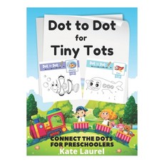 Dot to Dot for Tiny Tots - Connect The Dots for Preschoolers: Connect The Dots Workbook - Ages 3 to ... Paperback, Independently Published
