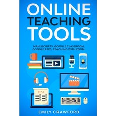 Online Teaching Tools: 3 Manuscripts: Google Classroom Google Apps Teaching with Zoom Paperback, Charlie Creative Lab, English, 9781801250443