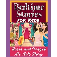 Roses and Forget Me Nots: For Kids and Parents Bedtime Story Book Graphic Novels Paperback, Independently Published, English, 9798737498115