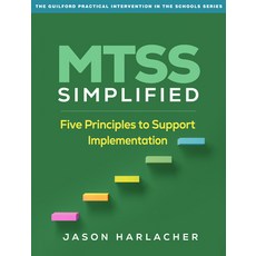 (영문도서)Mtss Simplified: Five Principles to Support Implementation Hardcover, Guilford Publications, English, 9781462562725