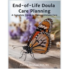 (英文圖書)End-of-Life Doula Care Planning: A Complete Guide to Compassionate Care 平裝版, Independently Published, 英文