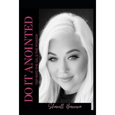 (영문도서)Do it Anointed: Activating the oil Paperback, Independently Published, English, 9798271113871