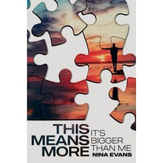 (영문도서) This Means More: It's Bigger Than Me Paperback, Elohai International Publis..., English, 9781953535306