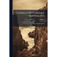 (英文書)Cassell's Picturesque Australasia; Volume 4 平裝版, Nabu Press, 英文