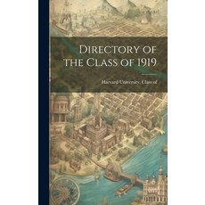 (영문도서) Directory of the Class of 1919 Hardcover, Legare Street Press, English, 9781019920527