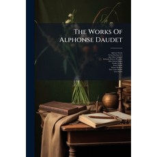 (영문도서)The Works Of Alphonse Daudet: The Support Of The Family Paperback, Nabu Press, English, 9781245103596