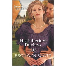 (영문도서) His Inherited Duchess Mass Market Paperbound, Harlequin Special Releases, English, 9781335723659