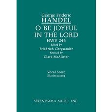 (영문도서)O be joyful in the Lord HWV 246: Vocal score Paperback, Serenissima Music, English, 9781608743162