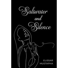 (영문도서)Saltwater and Silence Paperback, Prime Seven Media, English, 9781969919145