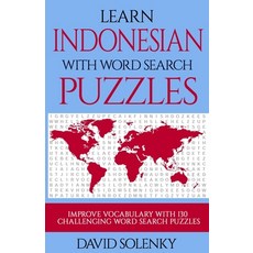 (영문도서) Learn Indonesian with Word Search Puzzles: Learn Indonesian Language Vocabulary with Challeng... Paperback, Independently Published, English, 9781089220732