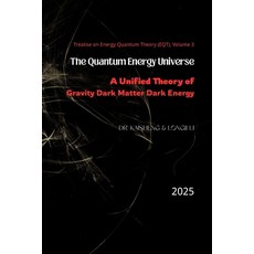 (英文圖書)The Quantum Energy Universe: A Unified Theory of Gravity Dark Matter and Dark... 平裝版, Independently Published, 英文