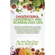 (영문도서)CHOLESTEROL CONSPIRACY and SCANDALOUS LIES: Cholesterol Is The Mother Of All Nut... Paperback, Bookside Press, English, 9781778837340