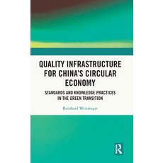 (영문도서)Quality Infrastructure for China's Circular Economy: Standards and Knowledge Pra... Hardcover, Routledge, English, 9781041305521