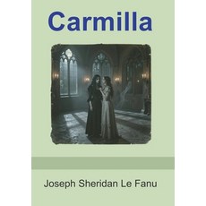 (영문도서)Carmilla Hardcover, Indoeuropeanpublishing.com, English, 9798889425489