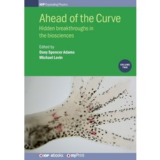 Ahead of the Curve: Volume 2: Hidden breakthroughs in the biosciences Paperback, Institute of Physics Publis..., English, 9780750318457
