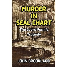 (영문도서)Murder In Seal Chart: The Luard Family Tragedy Paperback, Bitza Books, English, 9781068645068
