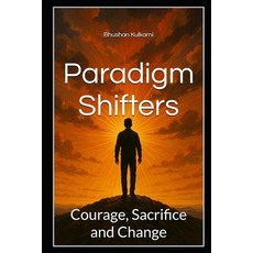 (外文書)Paradigm Shifters: Courage Sacrifice and Change Paperback, Independently Published, English