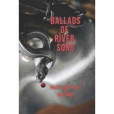 (英文圖書)Ballads of RiverSong: Bullets Betrayals & Bad Timing 平裝版, Independently Published, 英文