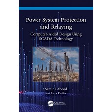 (영문도서)Power System Protection and Relaying: Computer-Aided Design Using Scada Technology Paperback, CRC Press, English, 9781032495521