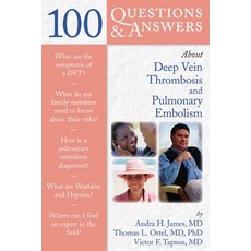 (영문도서) 100 Questions & Answers about Deep Vein Thrombosis and Pulmonary Embolism Paperback, Jones & Bartlett Publishers, English, 9780763741051