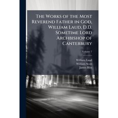 (外文書)The Works of the Most Reverend Father in God William Laud D.D. Sometime Lord Ar... Paperback, Nabu Press, English