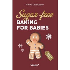 (英文圖書)Sugar-Free Baking for Babies (Christmas Edition): The Big Baking Book with Chris... 平裝版, Veggie +, 英文